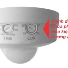 Chỉnh độ LUX để phù hợp với điều kiện môi trường sáng