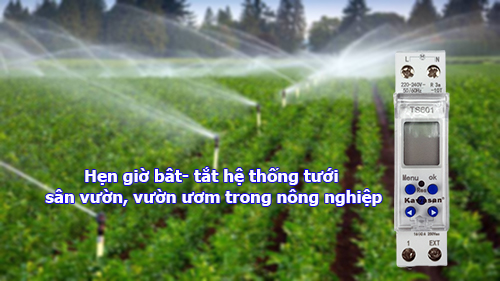 Hẹn giờ bật - tắt cho hệ thống tưới trong nông nghiệp